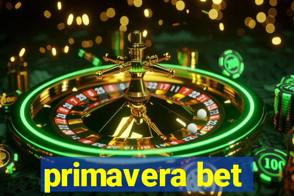 primavera bet